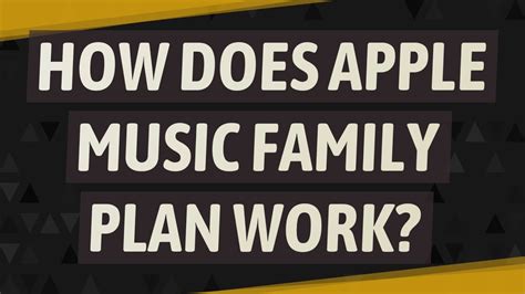 how does the family plan on apple music work? exploring the benefits and limitations of shared music access